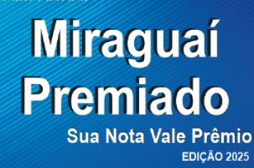 ADMINISTRAÇÃO REALIZA SORTEIO DA CAMPANHA “MIRAGUAI PREMIADO SUA NOTA VALE PRÊMIOS.”