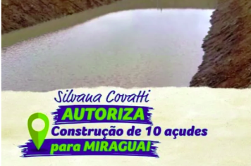Agricultura autoriza dez açudes para Miraguaí pela secretária Silvana Covatti